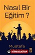 Nasıl Bir Eğitim