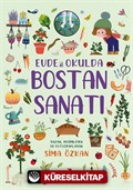 Evde ve Okulda Bostan Sanatı / Bir Ayağım Doğada Serisi