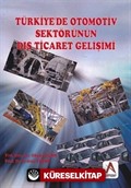 Türkiye'de Otomotiv Sektörünün Dış Ticaret Gelişimi