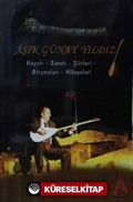 Aşık Günay Yıldız Hayatı, Sanatı, Şiirleri, Atışmaları, Hikayeleri