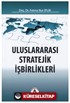 Uluslararası Stratejik İşbirlikleri