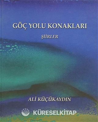 Göç Yolu Konakları - Şiirler
