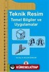Teknik Resim Temel Bilgiler ve Uygulamalar