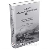 Tarihte Adana ve Çukurova Cilt:1 - İlkçağ'dan Orta Çağ'a Adana ve Çukurova