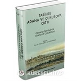 Tarihte Adana ve Çukurova Cilt:2 - Osmanlı Döneminde Adana ve Çukurova I