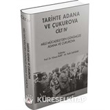 Tarihte Adana ve Çukurova Cilt:4 - Milli Mücadele'den Günümüze Adana ve Çukurova