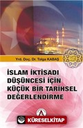 İslam İktisadı Düşüncesi İçin Küçük Bir Tarihsel Değerlendirme