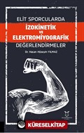 Elit Sporcularda İzokinetik ve Elektromiyografik Değerlendirmeler