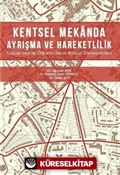 Kentsel Mekanda Ayrışma ve Hareketlilik Gaziantep'te Öğrencilerin Konut Deneyimleri