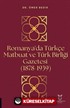 Romanya'da Türkçe Matbuat ve Türk Birliği Gazetesi (1878-1939)