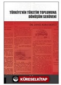 Türkiye'nin Tüketim Toplumuna Dönüşüm Serüveni