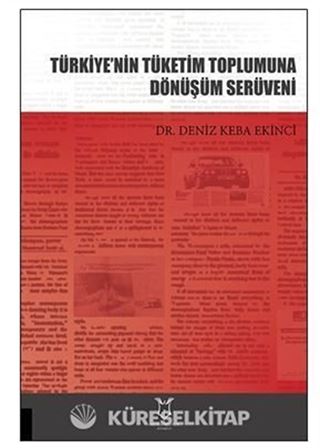 Türkiye'nin Tüketim Toplumuna Dönüşüm Serüveni