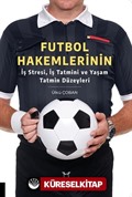 Futbol Hakemlerinin İş Stresi, İş Tatmini ve Yaşam Tatmin Düzeyleri