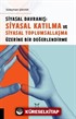 Siyasal Davranış: Siyasal Katılma ve Siyasal Toplumsallaşma Üzerine Bir Değerlendirme