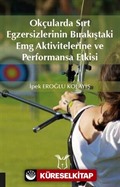 Okçularda Sırt Egzersizlerinin Bırakıştaki Emg Aktivitelerine Ve Performansa Etkisi
