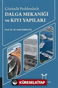 Çözümlü Problemlerle Dalga Mekaniği ve Kıyı Yapıları