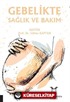 Gebelikte Sağlık ve Bakım