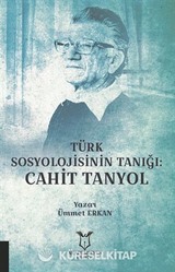 Türk Sosyolojisinin Tanığı: Cahit Tanyol