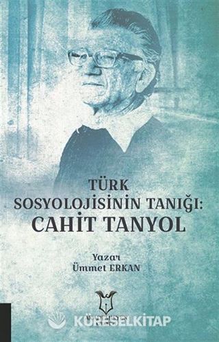 Türk Sosyolojisinin Tanığı: Cahit Tanyol