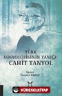 Türk Sosyolojisinin Tanığı: Cahit Tanyol