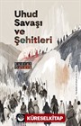 Uhud Savaşı ve Şehitleri