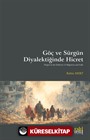 Göç ve Sürgün Diyalektiğinde Hicret