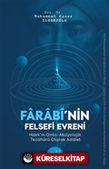Farabî'nin Felsefi Evreni Hakk'ın Onto Aksiyolojik Tezahürü Olarak Adalet Geleneğinde Kur'an İlimleri