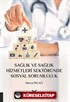 Sağlık ve Sağlık Hizmetleri Sektöründe Sosyal Sorumluluk