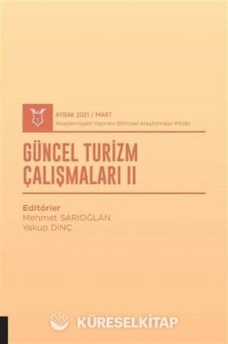 Güncel Turizm Çalışmaları II (AYBAK 2021 Mart)