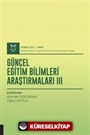 Güncel Eğitim Bilimleri Araştırmaları III (AYBAK 2021 Mart)