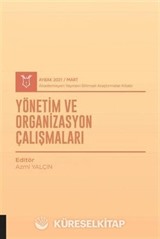 Yönetim ve Organizasyon Çalışmaları (AYBAK 2021 Mart)