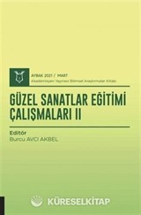 Güzel Sanatlar Eğitimi Çalışmaları II (AYBAK 2021 Mart)