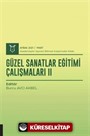 Güzel Sanatlar Eğitimi Çalışmaları II (AYBAK 2021 Mart)