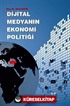Dijital Medyanın Ekonomi Politiği