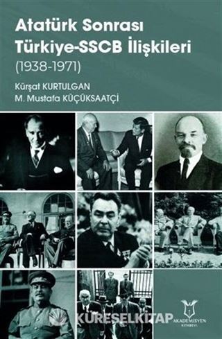 Atatürk Sonrası Türkiye-SSCB İlişkileri (1938-1971)