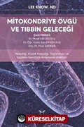 Mitokondriye Övgü ve Tıbbın Geleceği