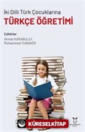 İki Dilli Türk Çocuklarına Türkçe Öğretimi