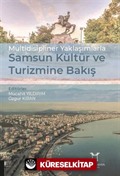 Multidisipliner Yaklaşımlarla Samsun Kültür ve Turizmine Bakış