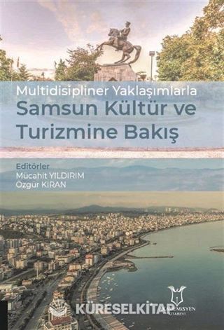 Multidisipliner Yaklaşımlarla Samsun Kültür ve Turizmine Bakış