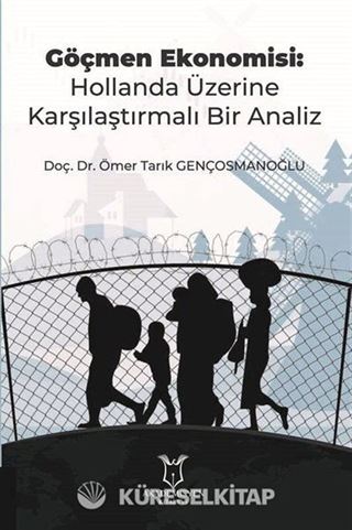 Göçmen Ekonomisi: Hollanda Üzerine Karşılaştırmalı Bir Analiz