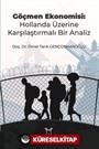 Göçmen Ekonomisi: Hollanda Üzerine Karşılaştırmalı Bir Analiz