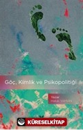 Göç, Kimlik ve Psikopolitiği