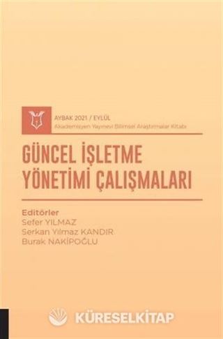Güncel İşletme Yönetimi Çalışmaları (AYBAK 2021 Eylül)