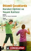 Otizmli Çocuklarda Hareket Eğitimi ve Yaşam Kalitesi