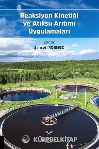 Reaksiyon Kinetiği ve Atıksu Arıtımı Uygulamaları