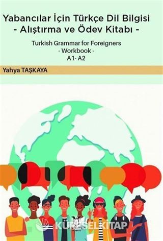 Yabancılar İçin Türkçe Dil Bilgisi -Alıştırma ve Ödev Kitabı-