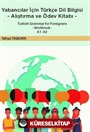 Yabancılar İçin Türkçe Dil Bilgisi -Alıştırma ve Ödev Kitabı-