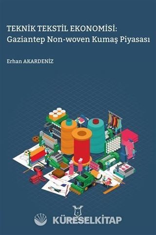 Teknik Tekstil Ekonomisi: Gaziantep Non-Woven Kumaş Piyasası