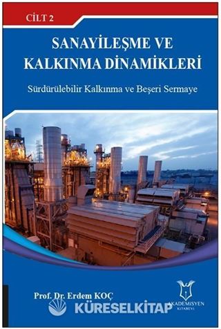 Sanayileşme ve Kalkınma Dinamikleri Cilt 2