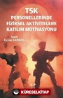 TSK Personellerinde Fiziksel Aktivitelere Katılım Motivasyonu